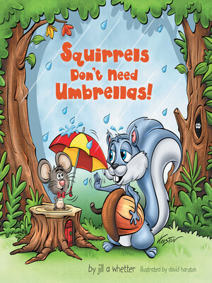 cover image of Squirrels Don't Need Umbrellas!